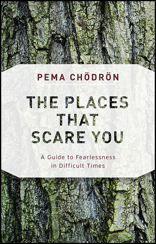Chodron, Pema | The Places That Scare You