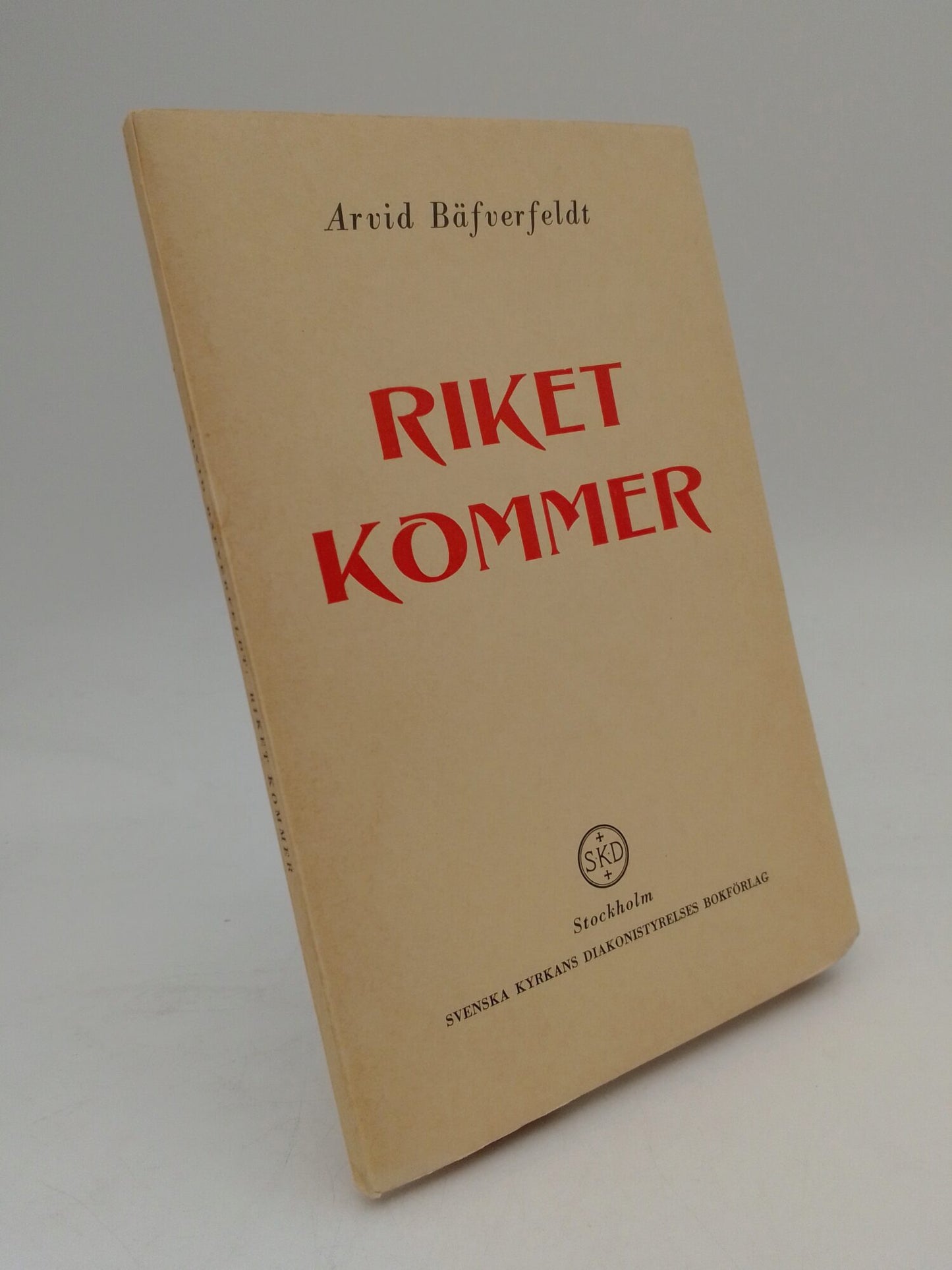 Bäfverfeldt, Arvid | Riket kommer : Missionspredikningar