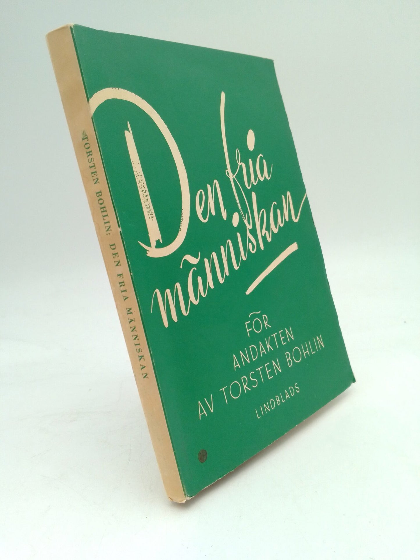 Bohlin, Torsten | Den fria människan : För andakten