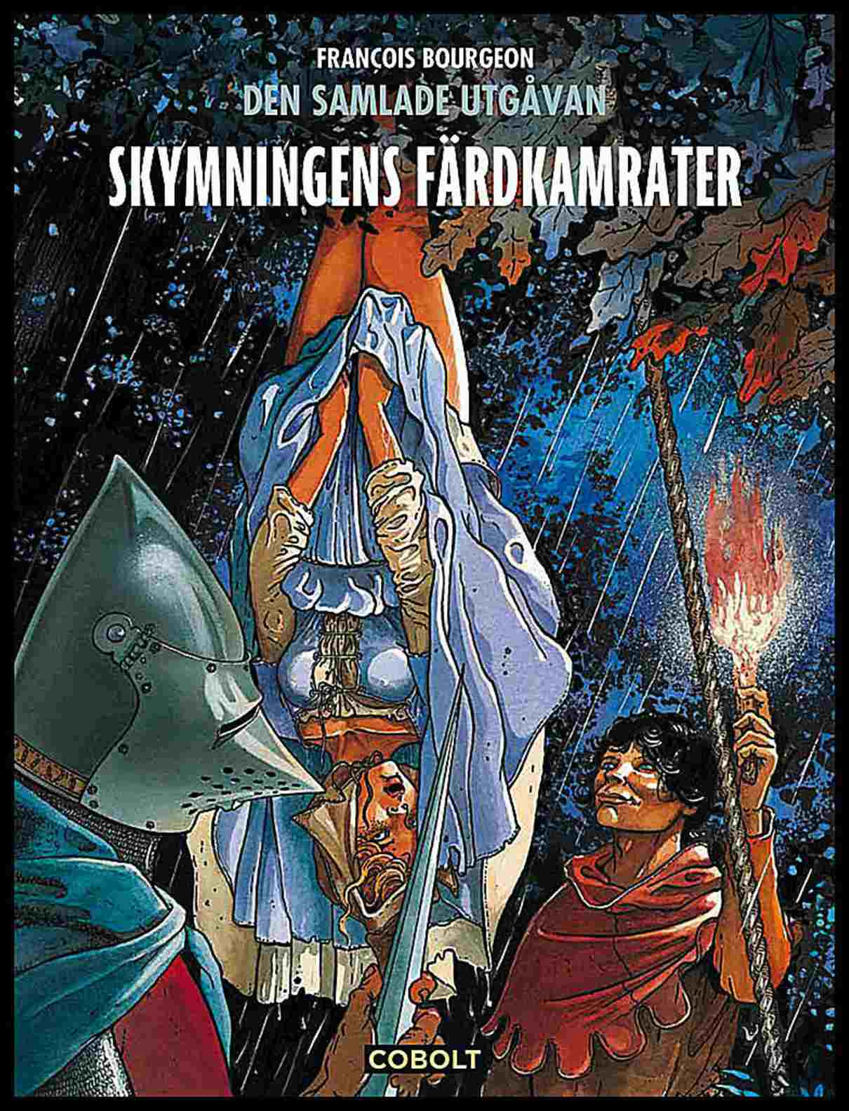 Bourgeon, François | Skymningens färdkamrater : Den samlade utgåvan