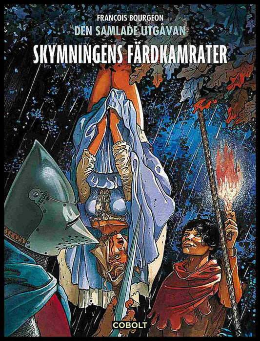 Bourgeon, François | Skymningens färdkamrater : Den samlade utgåvan