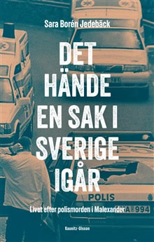 Borén Jedebäck, Sara | Det hände en sak i Sverige i går