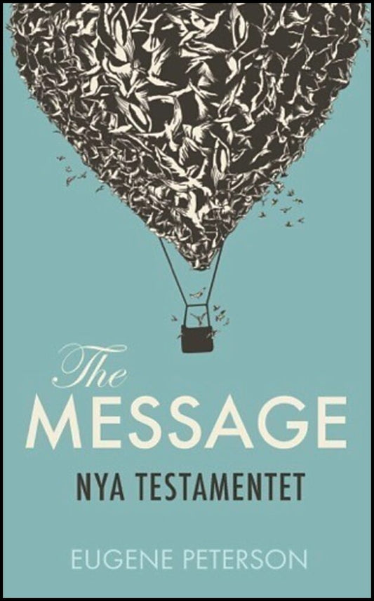 Peterson, Eugene | The Message : Nya Testamentet