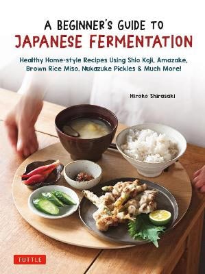 Shirasaki, Hiroko | A Beginner's Guide to Japanese Fermentation