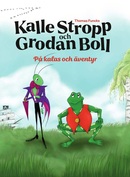 Funck, Thomas | Kalle Stropp och Grodan Boll på kalas och äventyr