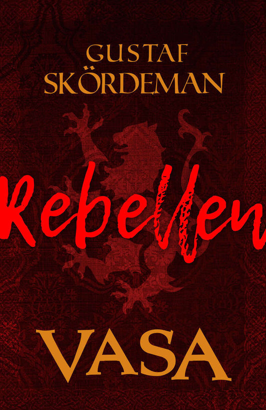 Skördeman, Gustaf | Rebellen : Rebellen