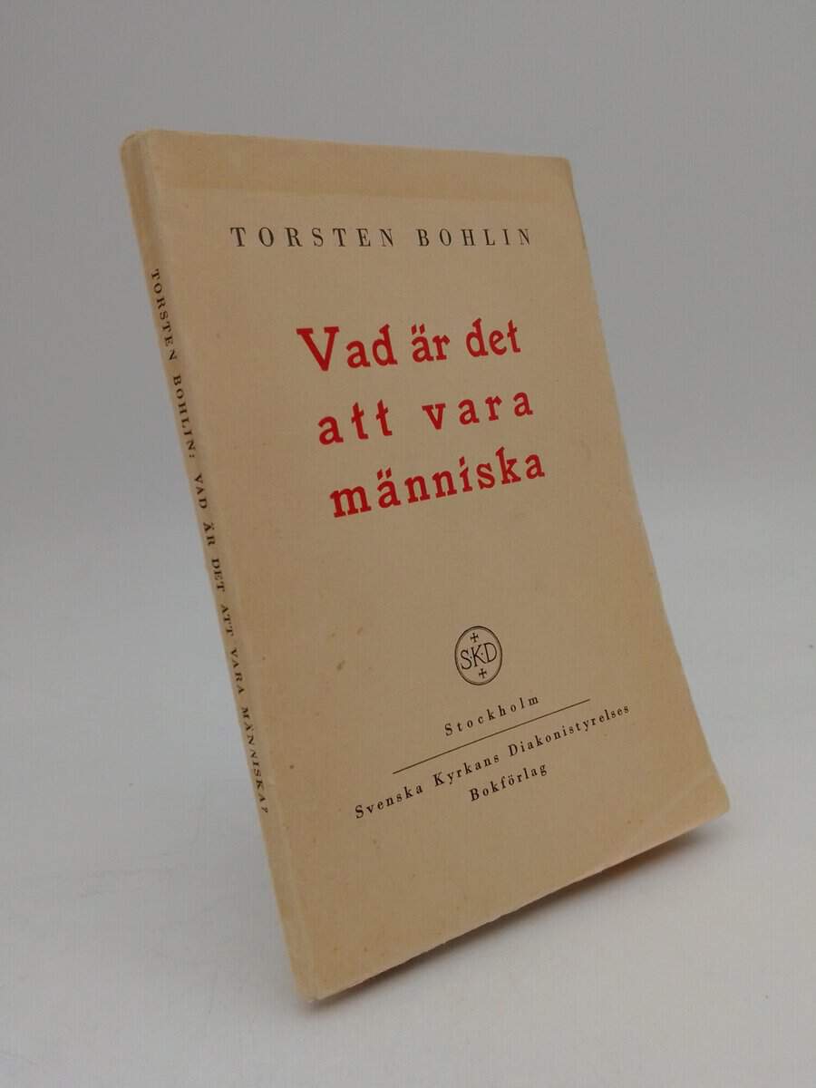 Bohlin, Torsten | Vad är det att vara människa