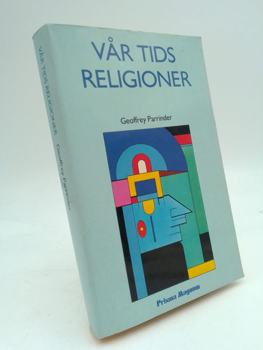 Parrinder, Geoffrey | Vår tids religioner