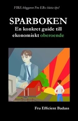 Fru Efficient Badass | Sparboken : En konkret guide till ekonomiskt oberoende