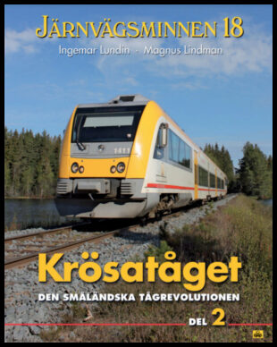 Lundin, Ingemar| Lindman, Magnus | Krösatåget : Den småländska tågrevolutionen. Del 2