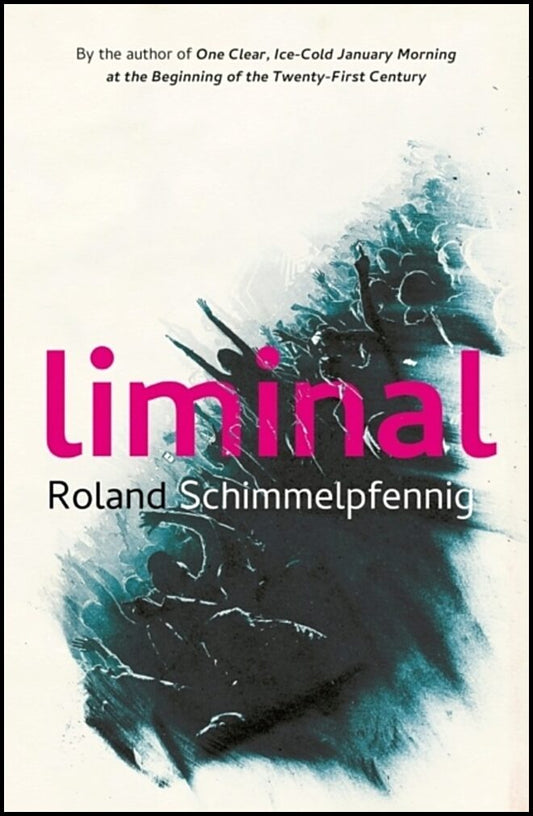 Schimmelpfennig, Roland | Liminal