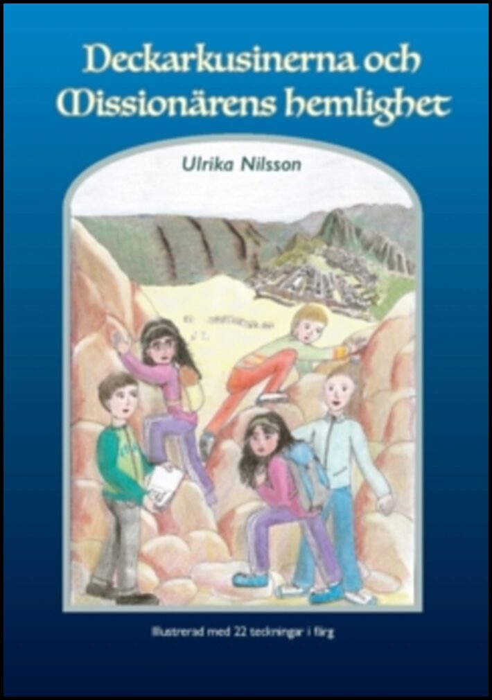 Nilsson, Ulrika | Deckarkusinerna och missionärens hemlighet