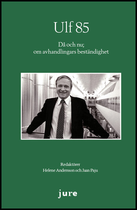 Andersson, Helene | Paju, Jaan [red.] | Ulf 85 – Då och nu| om avhandlingars beständighet