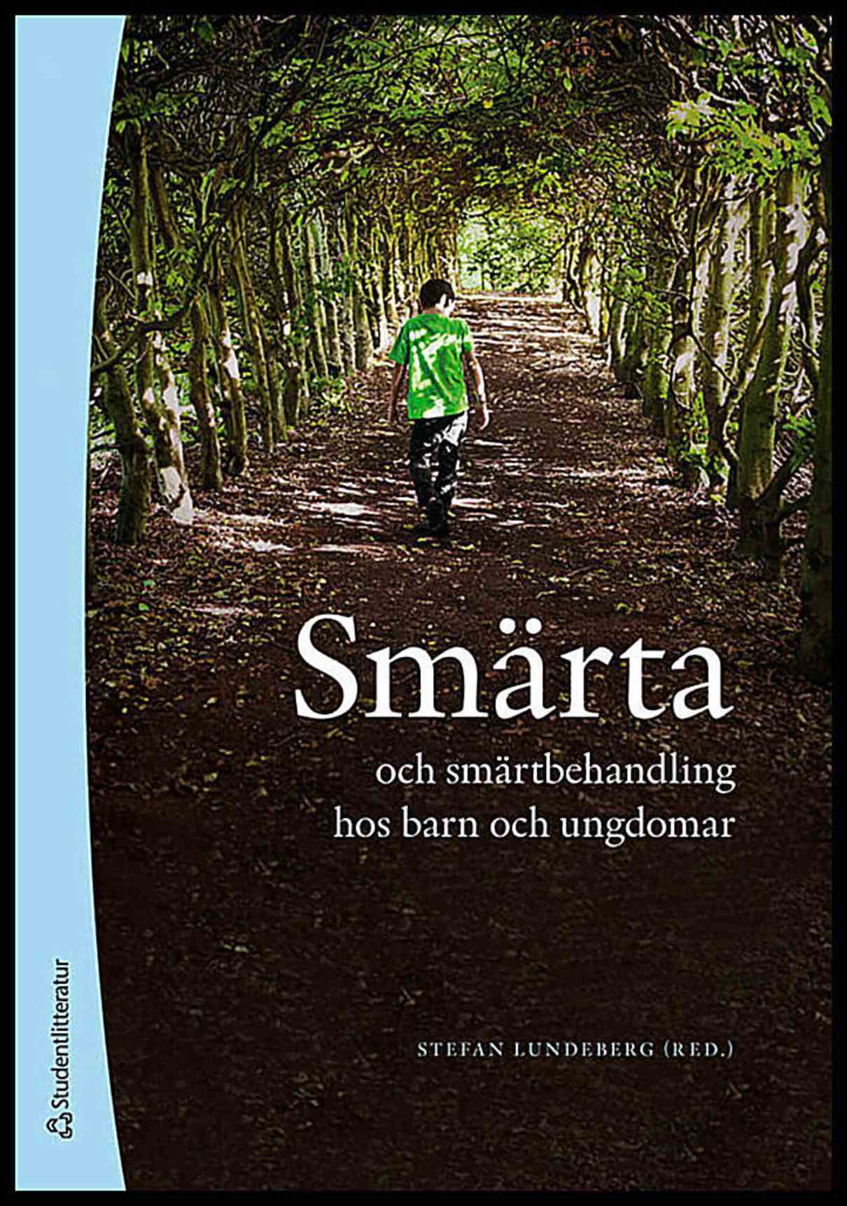 Lundeberg, Stefan | Caverius, Ulla | et al | Smärta och smärtbehandling hos barn och ungdomar -