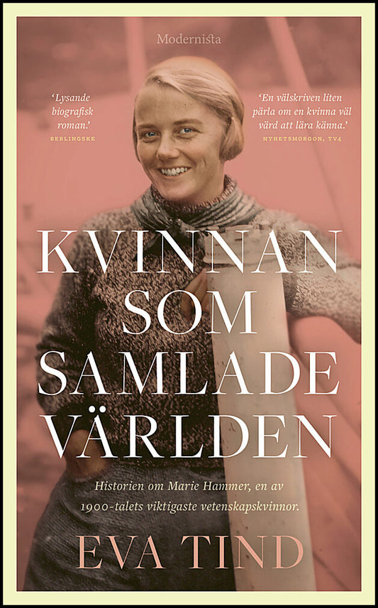 Tind, Eva | Kvinnan som samlade världen : Historien om Marie Hammer