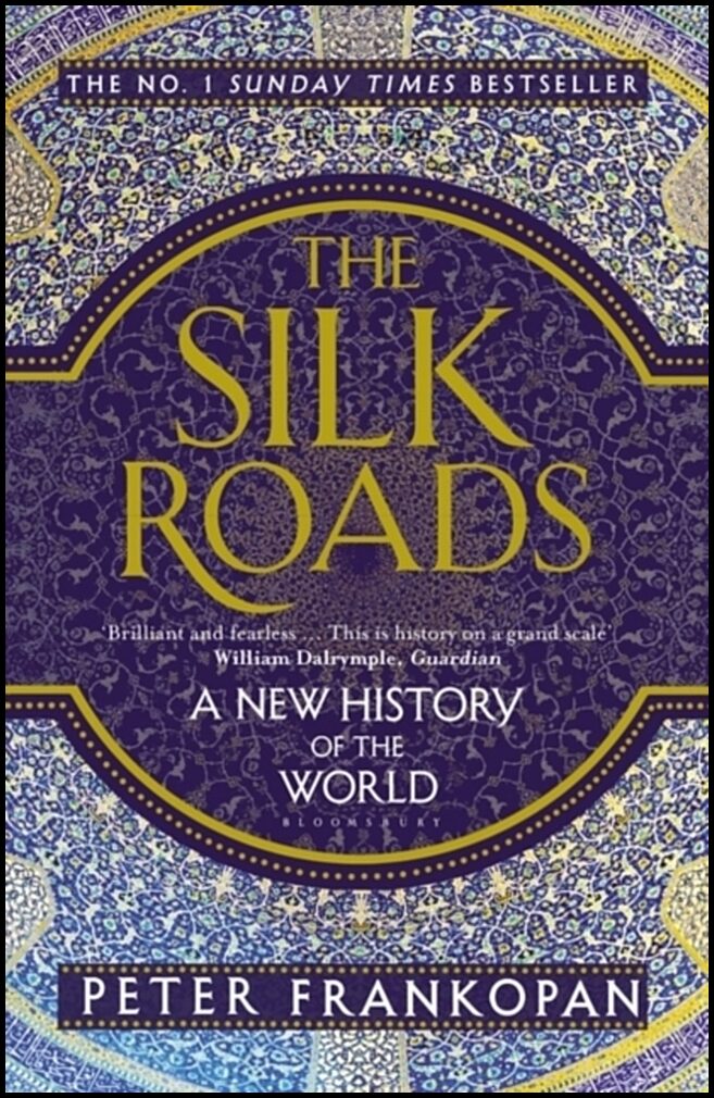 Frankopan, Peter | The Silk Roads