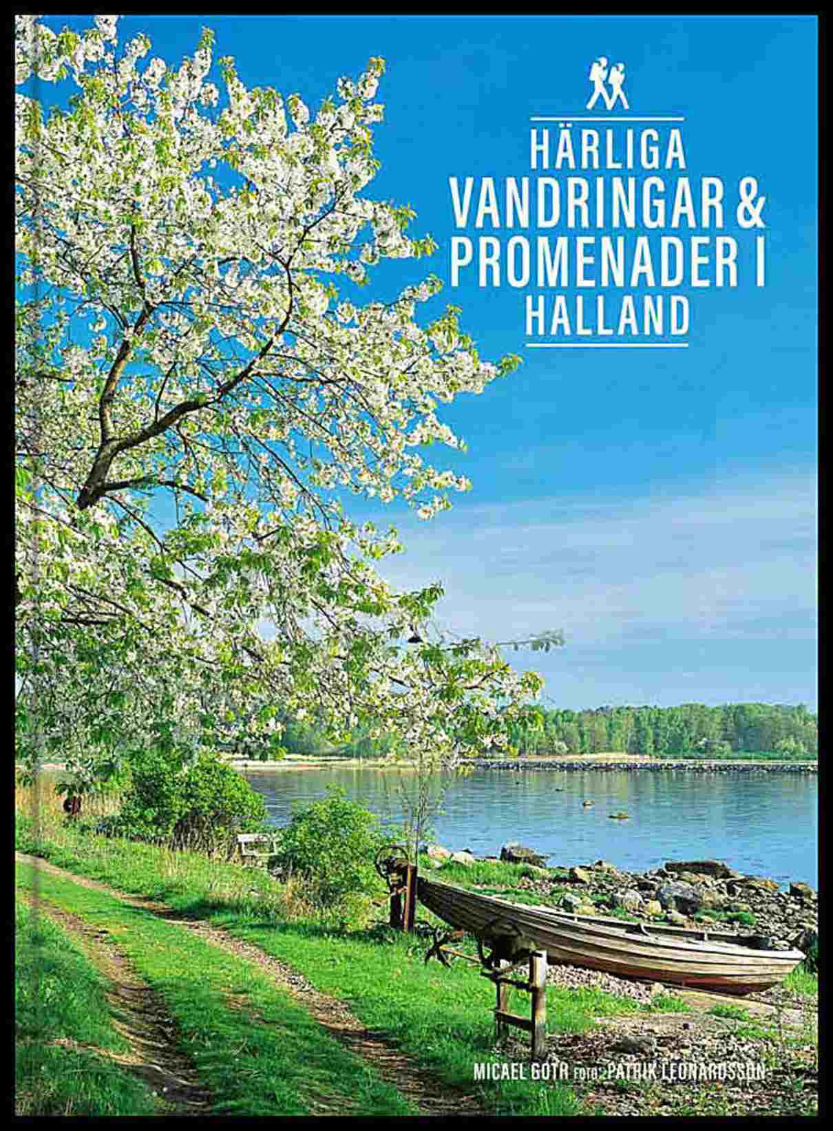 Goth, Micael | Härliga vandringar & promenader i Halland