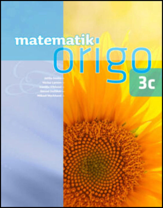 Szabo, Attila | Larson, Niclas | Viklund, Gunilla | Dufåker, Daniel | Marklund, Mikael | Origo : Matematik. 3c