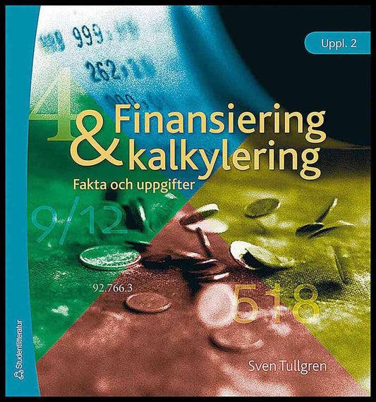 Tullgren, Sven | Finansiering och kalkylering : Fakta och uppgifter