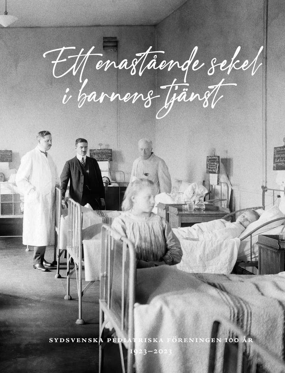Thormgren Jerneck, Kristina | Rydberg, Gunilla | Jägervall, Martin [red.] | Ett enastående sekel i barnens tjänst : Syds...