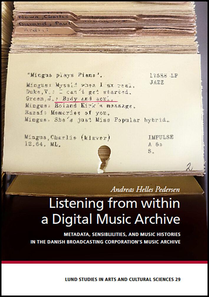Helles Pedersen, Andreas | Listening from within a Digital Music Archive