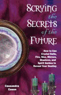 Cassandra Eason | Scrying The Secrets Of The Future