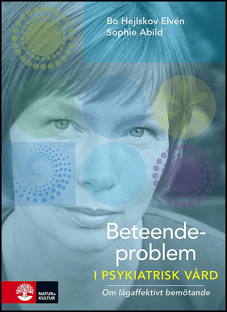 Hejlskov Elvén, Bo | Abild, Sophie | Beteendeproblem i psykiatrisk vård