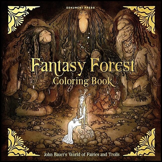 Fantasy forest coloring book : John Bauer's World of Fairies and Trolls