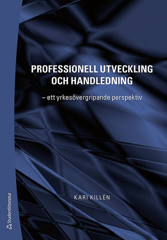 Killén, Kari | Professionell utveckling och handledning : Ett yrkesövergripande perspektiv