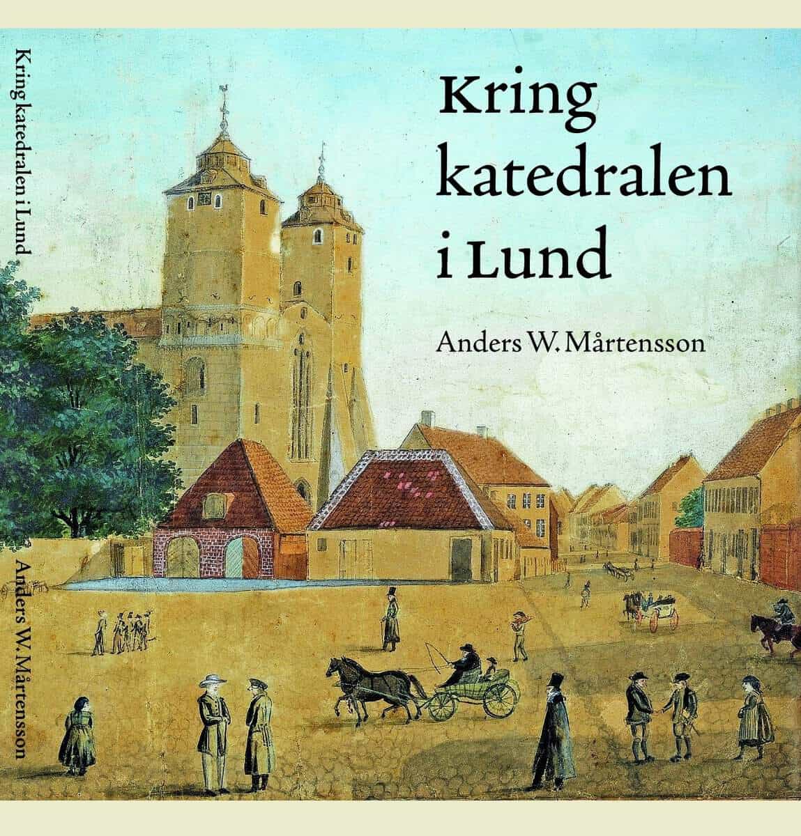 Mårtensson, Anders W. | Kring katedralen i Lund