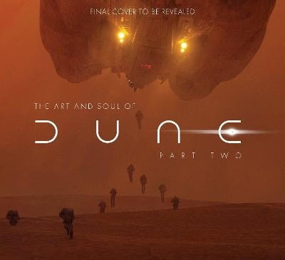 Lapointe, Tanya | The Art and Soul of Dune : Part Two