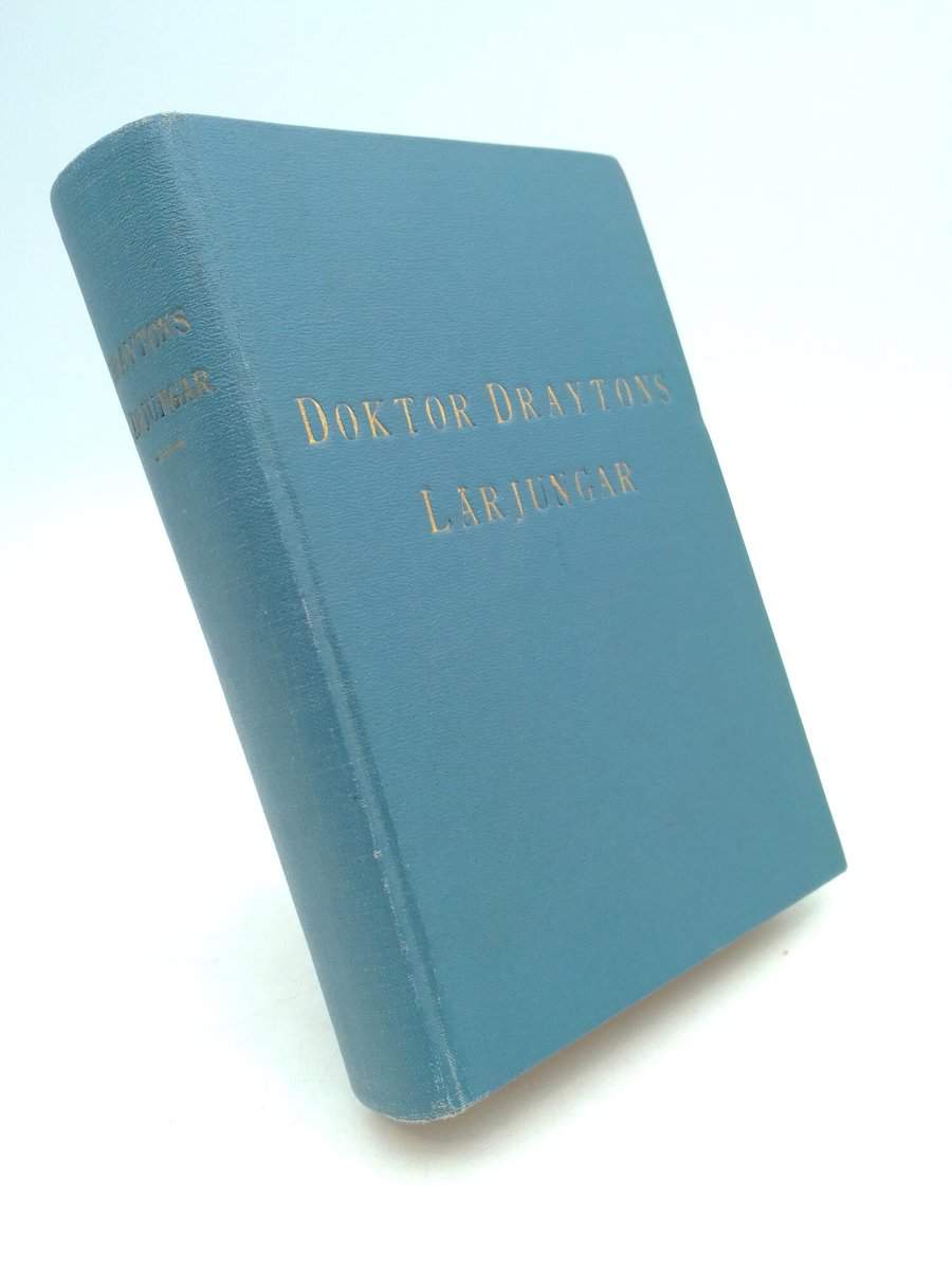 Gray, Alice | Doktor Draytons lärjungar : Berättelser avsedda att belysa inledningsorden till Kristi bergspredikan