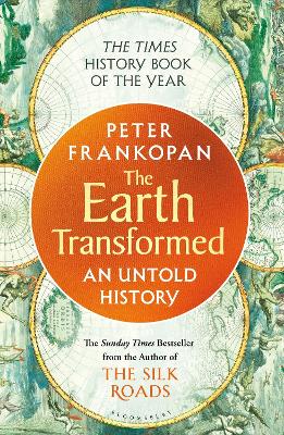 Frankopan, Professor Peter | The Earth Transformed