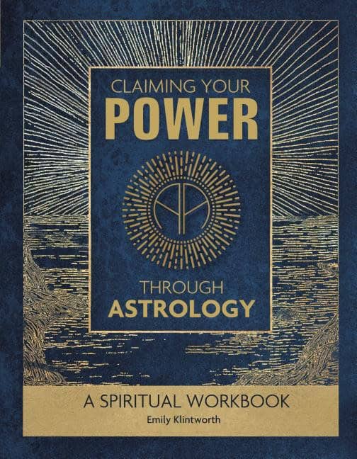 Klintworth, Emily | Claiming your power through astrology : A spiritual workbook