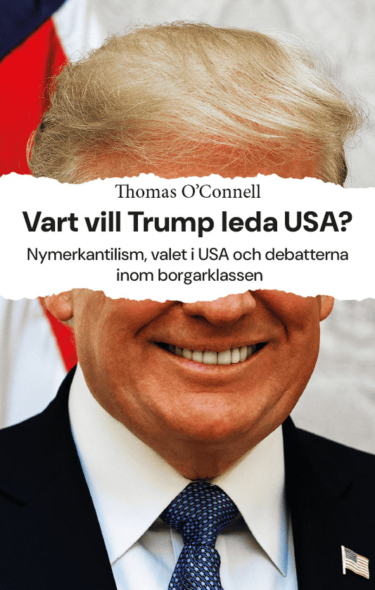 O'Connell, Thomas | Vart vill Trump leda USA?