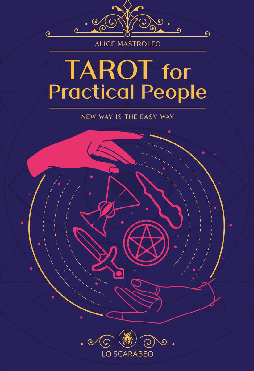 Mastroleo, Alice | Tarot For Practical People