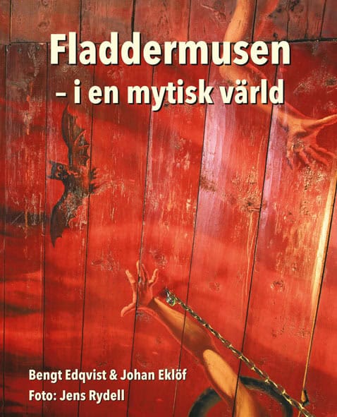 Edqvist, Bengt | Eklöf, Johan | Fladdermusen : I en mytisk värld