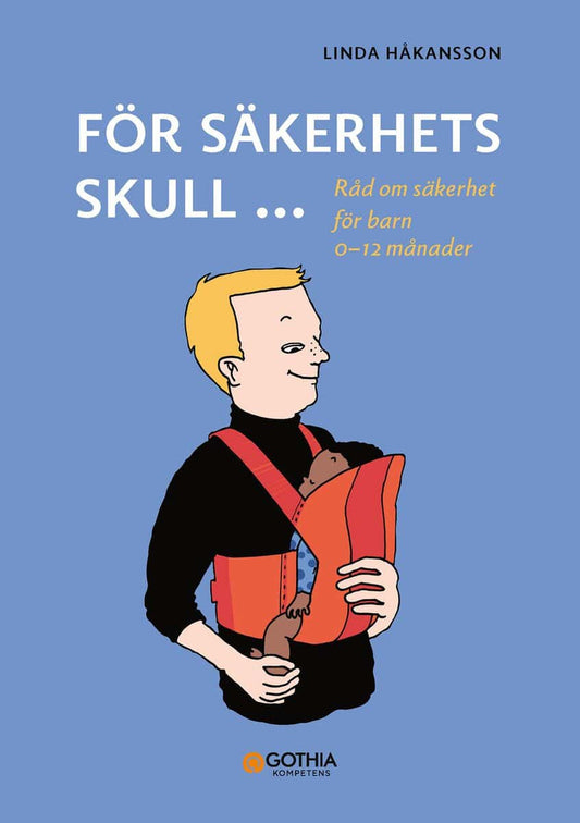 Håkansson, Linda | För säkerhets skull 0–12 månader