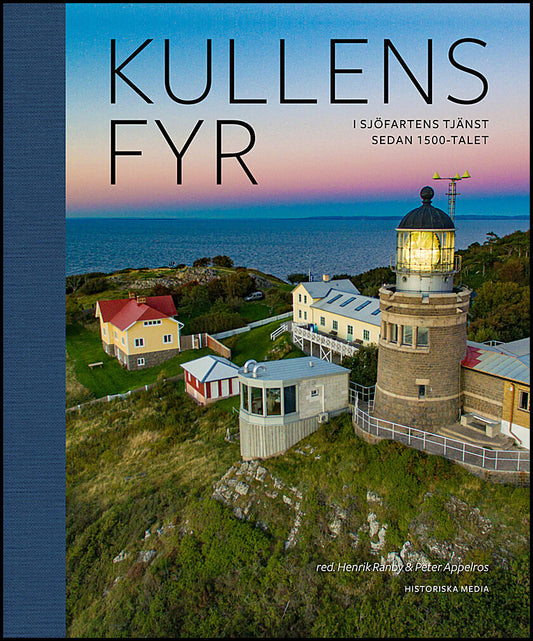 Appelros, Peter| Ranby, Henrik [red.] | Kullens fyr : I sjöfartens tjänst sedan 1500-talet