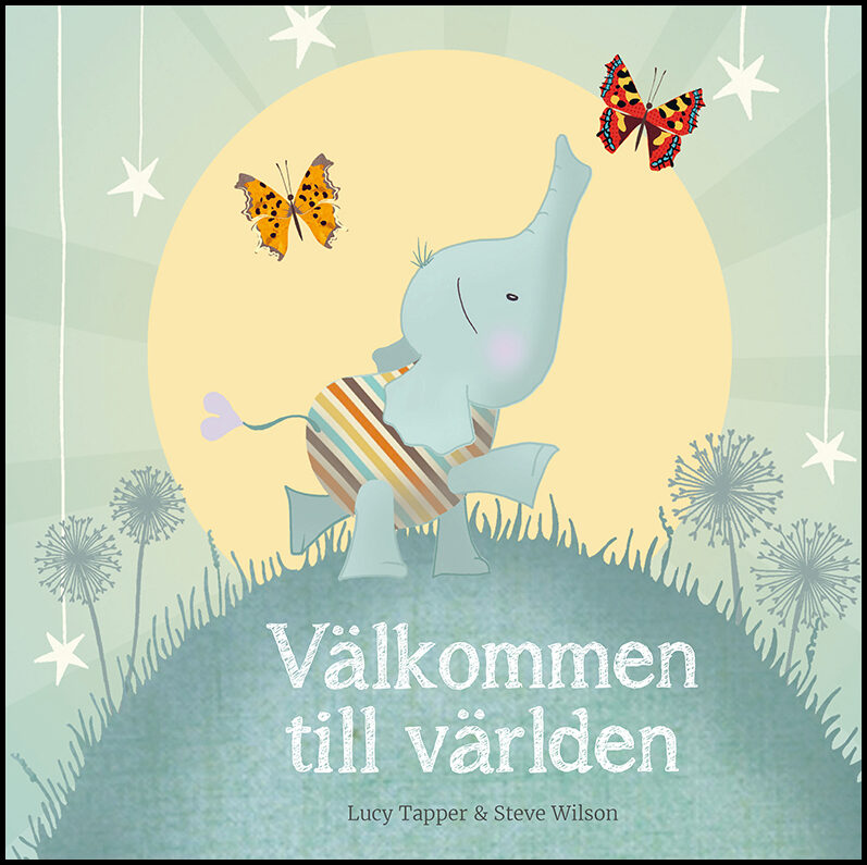 Tapper, Lucy| Wilson, Steve | Välkommen till världen