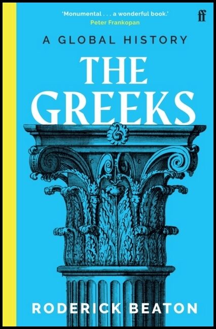 Roderick Beaton, Professor Prof | Greeks : A Global History