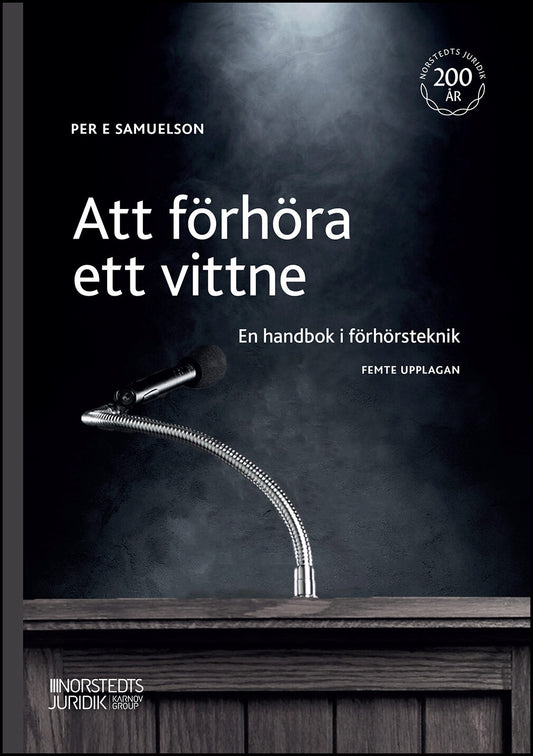 Samuelson, Per E. | Att förhöra ett vittne : En handbok i förhörsteknik