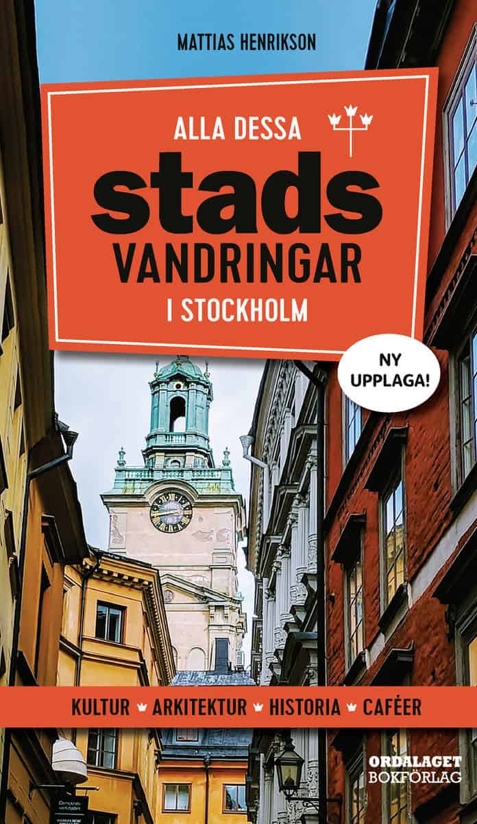 Henrikson, Mattias | Alla dessa stadsvandringar i Stockholm