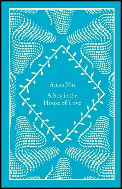 Nin, Anais | A Spy In The House Of Love