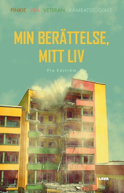 Edström, Pia | Min berättelse, Mitt liv