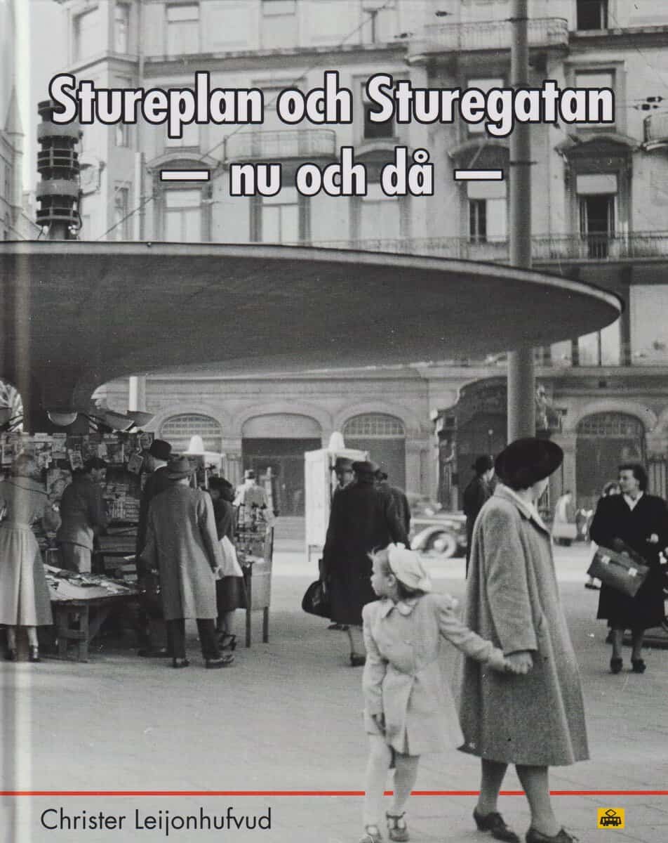 Leijonhufvud, Christer | Stureplan och Sturegatan : Nu och då