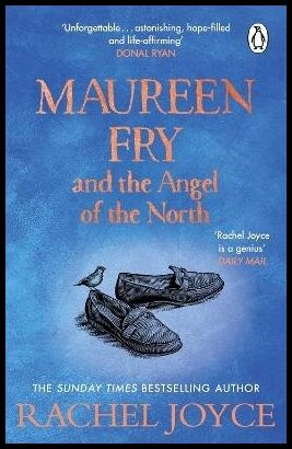 Joyce, Rachel | Maureen Fry and the Angel of the North