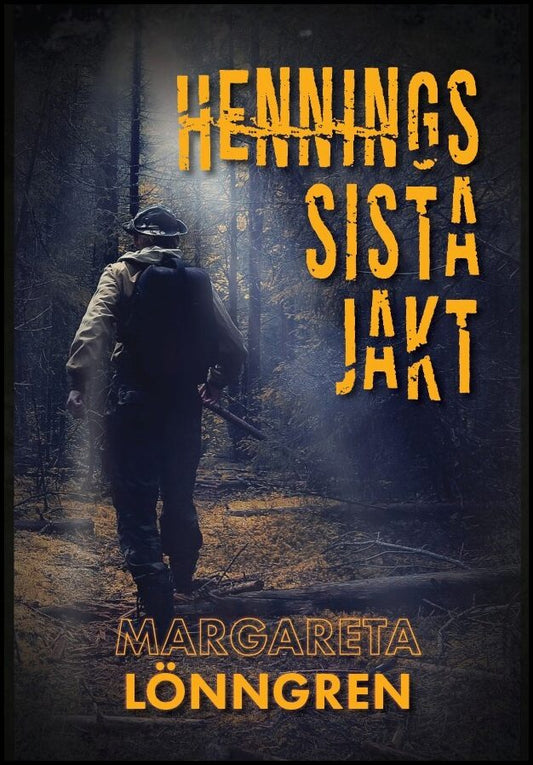 Lönngren, Margareta | Hennings sista jakt