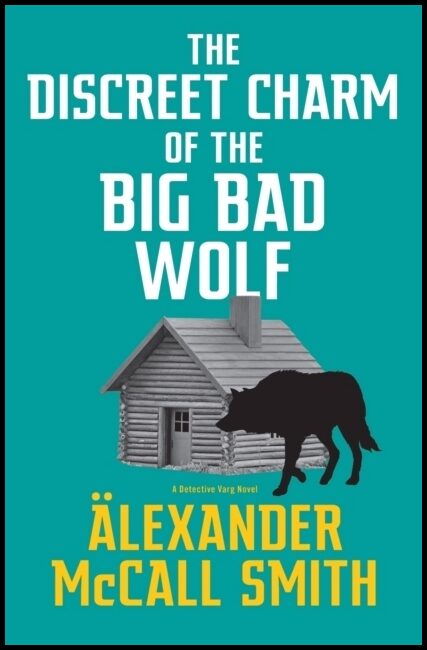 McCall Smith, Alexander | The Discreet Charm of the Big Bad Wolf