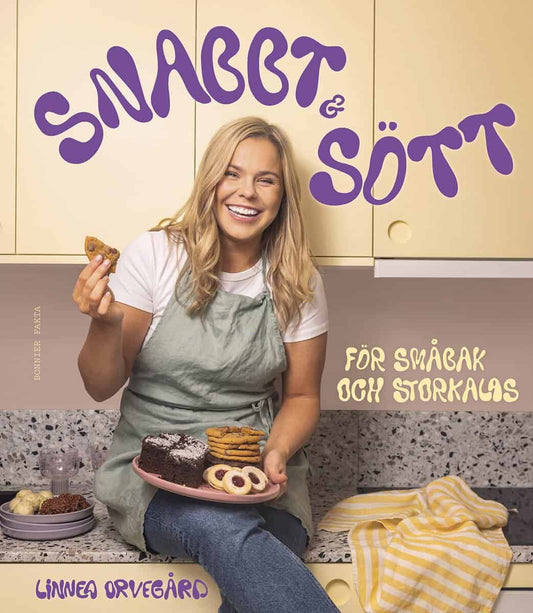 Orvegård, Linnea | Snabbt och sött : För småbak och storkalas